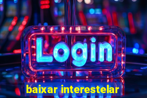 baixar interestelar